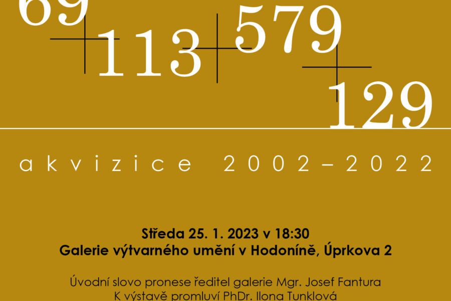 Vernisáž nových výstav – 69 + 113 + 579 + 129 akvizice / Libuše OBRDLÍKOVÁ / Pavel BUCHTA FOTO