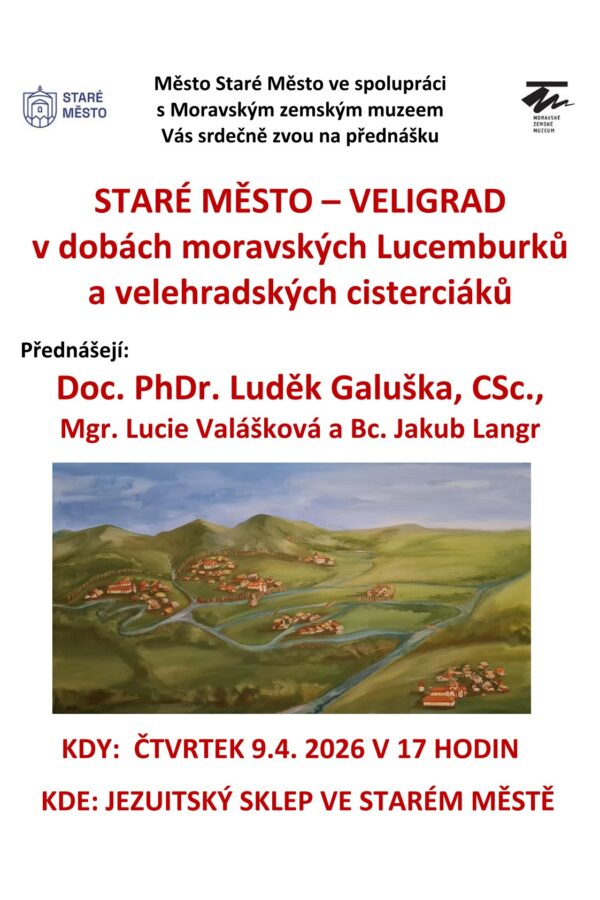 STARÉ MĚSTO – VELIGRAD v&nbsp;dobách moravských Lucemburků…