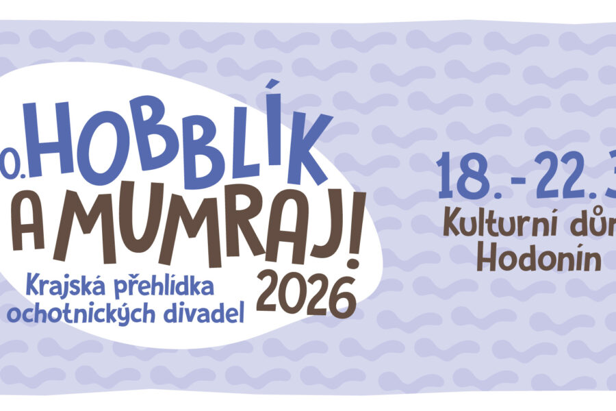 Krajská přehlídka ochotnických divadel Hobblík a&nbsp;MUMRAJ! 2026